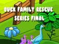 Laro Final ng Duck Family Rescue Series  online