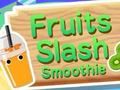Laro Mga prutas na slash smoothie online