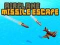 Laro Pagtakas ng Airplane Missile online