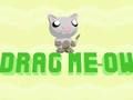 Laro I-drag ang Meow  online