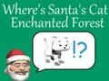 Laro Nasaan ang pusa ni Santa sa enchanted forest  online