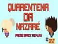 Laro Nazare Quarantine online