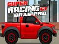 Laro Super Racing GT : I-drag ang Pro  online