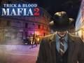 Laro Mafia Trick & Dugo 2 online