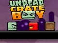 Laro Undead crate boy online