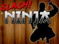 Laro Slash Ninja online