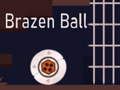 Laro Brazen Ball online