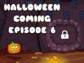 Laro Ang Halloween ay darating na Episode 6 online