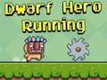 Laro Tumatakbo ang Dwarf Hero online