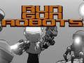 Laro Patakbuhin ang Gun Robots  online
