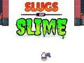 Laro Mga Slug at Slime  online