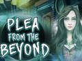 Laro Plea From The Beyond  online