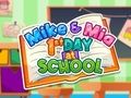 Laro Mike At Mia Unang Araw Sa Paaralan  online