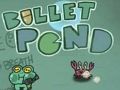 Laro Bullet Pond online