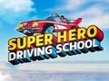 Laro Super Hero Driving School online