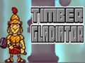 Laro Timber Gladiator online