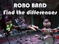 Laro Robot Band - Hanapin ang Mga Pagkakaiba  online