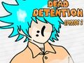 Laro Patay na Detensyon Episode 2 online