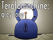 Laro Teratomachine: Grey loop  online