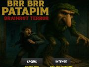 Laro BRR brr patapim brainrot terror online