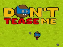 Laro Dont Tease Me online
