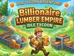 Laro Billionaire Lumber Empire: Idle Tycoon online