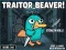 Laro Traitor Beaver! online