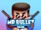 Laro Mr bullet 2 online online