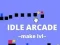 Laro Idle Arcade Make Lvl online