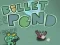 Laro Bullet Pond online