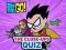 Laro Teen Titans Go! The Close-ups Quiz online