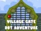 Laro Village Gate Dot Adventure online