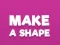 Laro Make A Shape online