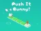 Laro Push It Bunny online