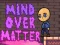 Laro Mind Over Matter online