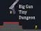 Laro Big Gun Tiny Dungeon online