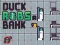 Laro Duck Robs a Bank online