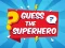 Laro Guess The Superhero online
