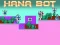 Laro Hana Bot online