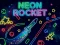Laro Neon Rocket online