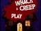 Laro Whack a Creep online