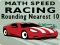 Laro Math Speed Racing Rounding 10 online