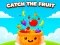 Laro Catch the Fruit online