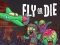 Laro Fly or Die online
