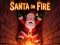 Laro Santa on Fire online