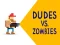 Laro Dudes vs. Zombies online