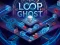 Laro Loop Ghost online
