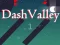 Laro Dash Valley online