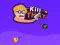 Laro Kill that online