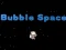 Laro Bubble Space online